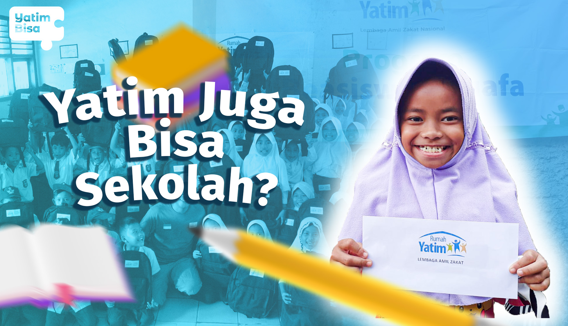 Wujudkan Pendidikan Yatim dan Dhuafa Bisa Sekolah