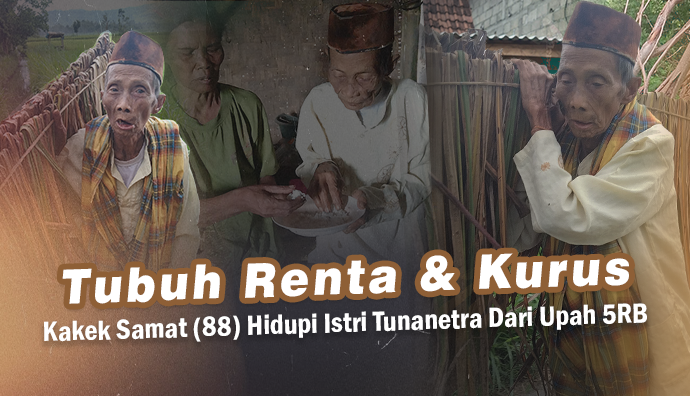 Bantu Kakek Penjual Welit Bertahan Hidup