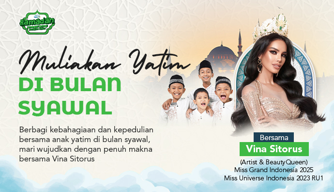 Muliakan Yatim Di bulan Syawal bersama Vina Sitorus