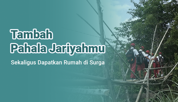Wakaf Sarana Umum: Patungan Bangun Jembatan Layak Untuk Pelosok Indonesia